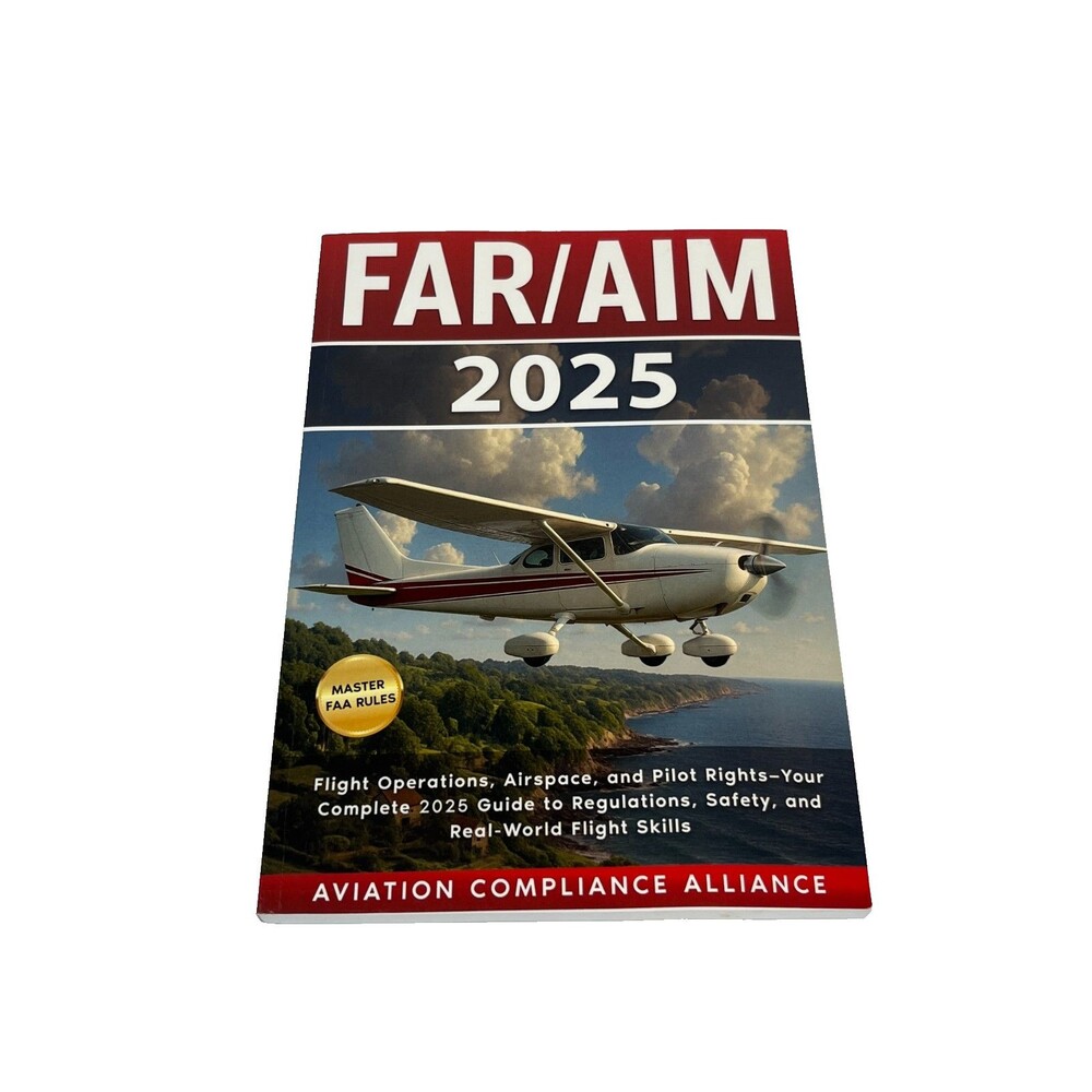 FAR/AIM 2025: The Ultimate Guide to FAA Regulations and Aeronautical Information